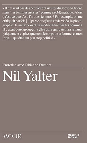 Stock image for Nil Yalter [Broch] Yalter, Nil; Morineau, Camille et Dumont, Fabienne for sale by BIBLIO-NET