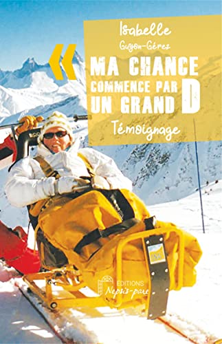 Stock image for Ma chance commence par un grand D for sale by Gallix