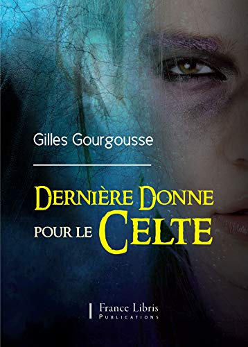 Stock image for Dernire donne pour le Celte for sale by Ammareal