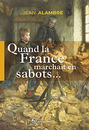 Stock image for Quand la France marchait en sabots for sale by Gallix