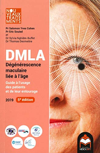 Beispielbild fr DMLA Dgnrescence maculaire lie  l'ge - Guide  l'usage des patients et de leur entourage zum Verkauf von Ammareal
