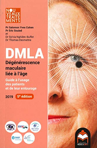 Stock image for DMLA Dgnrescence maculaire lie  l'ge - Guide  l'usage des patients et de leur entourage for sale by Ammareal