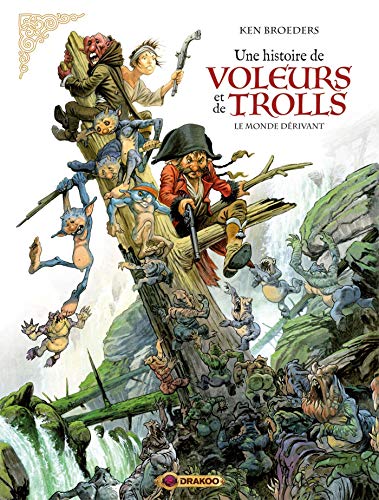 Stock image for Une Histoire De Voleurs Et De Trolls. Vol. 1. Le Monde Drivant for sale by RECYCLIVRE