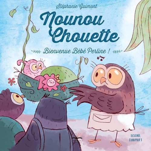 Beispielbild fr Nounou Chouette - Bienvenue B b Perline: Bienvenue B b Perline ! zum Verkauf von WorldofBooks