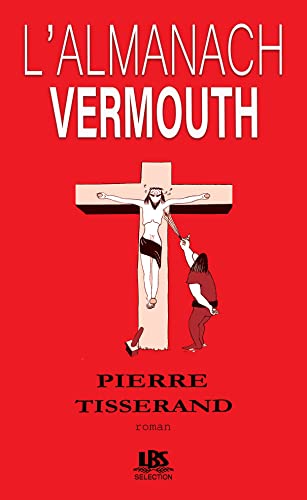 Beispielbild fr L'almanach vermouth [Broch] Tisserand, Pierre zum Verkauf von BIBLIO-NET