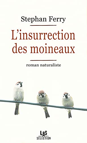 Stock image for L'insurrection des moineaux for sale by medimops