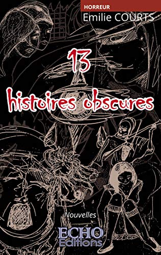 Beispielbild fr 13 Histoires Obscures zum Verkauf von WorldofBooks