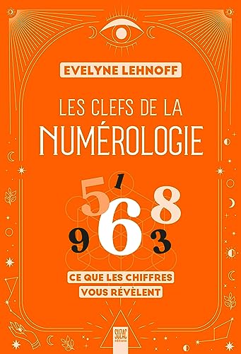 Beispielbild fr Les clefs de la numrologie: Ce que les chiffres vous rvlent zum Verkauf von medimops