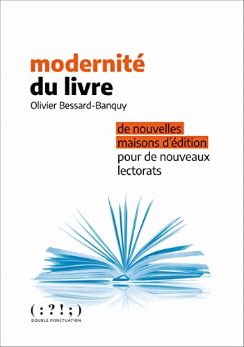 9782490855407: Modernit du livre: De nouvelles maisons d'dition pour de nouveaux lectorats