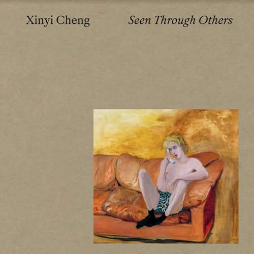 Stock image for Xinyi Cheng, Seen through others: Catalogue de l'exposition for sale by ECOSPHERE