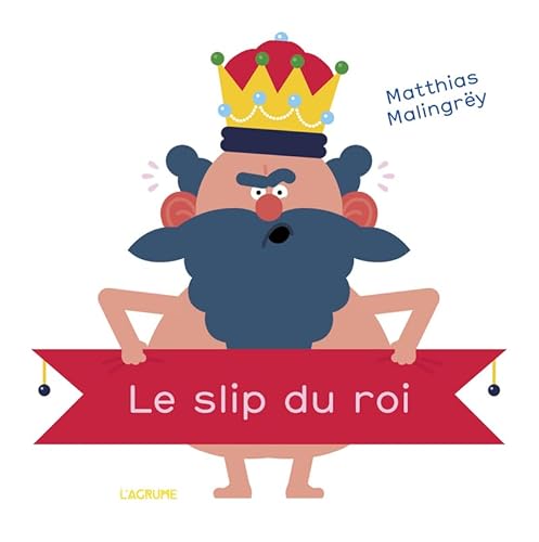 Beispielbild fr Le slip du roi - Album Humour - S'habiller - Ds 2 ans zum Verkauf von Librairie Th  la page