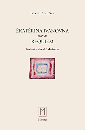 Stock image for Ekatrina Ivanovna, suivi de Requiem for sale by Gallix