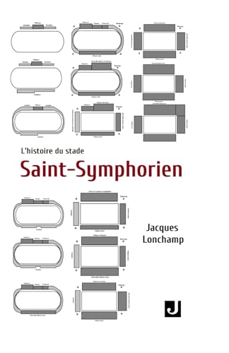 Imagen de archivo de L'histoire du stade Saint-Symphorien (French Edition) a la venta por Book Deals