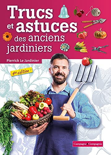 Beispielbild fr Trucs et astuces des anciens jardiniers zum Verkauf von Gallix