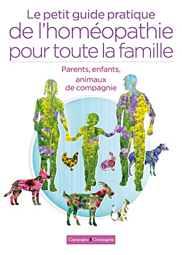 Beispielbild fr Le petit guide pratique de l'homéopathie pour toute la famille [FRENCH LANGUAGE - Soft Cover ] zum Verkauf von booksXpress