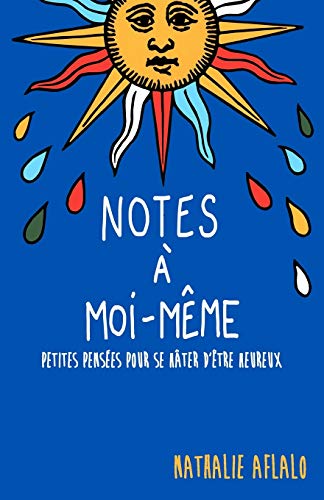 Stock image for Notes  moi-mme: Petites penses pour se hter d'tre heureux (French Edition) for sale by Books Unplugged