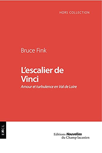 Imagen de archivo de L'Escalier de Vinci: Amour et turbulence en Val de Loire a la venta por medimops