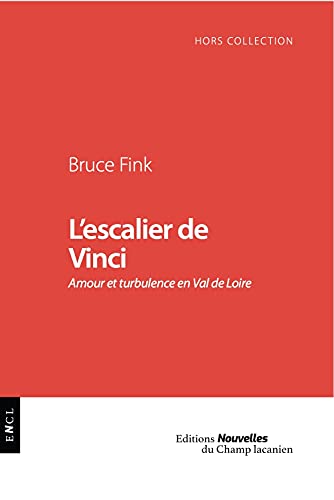 Stock image for L'Escalier de Vinci: Amour et turbulence en Val de Loire for sale by medimops