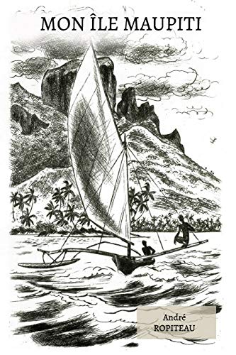 9782491152239: Mon le Maupiti: 4 (Voyageurs Du Pacifique)