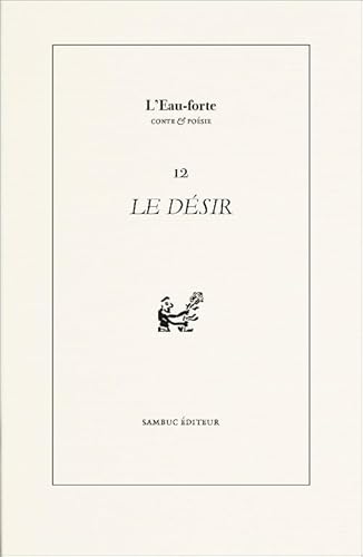 Beispielbild fr Le Dsir: Illustrations originales de Didier Paquignon, znur Baycan et Cline Normant (2021) zum Verkauf von Librairie Th  la page