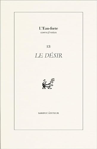 9782491181505: Le Dsir: Illustrations originales de Didier Paquignon, znur Baycan et Cline Normant (2021)