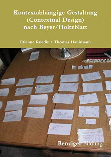 Imagen de archivo de Kontextabhngige Gestaltung (Contextual Design) nach Beyer/Holtzblatt (German Edition) a la venta por Lucky's Textbooks