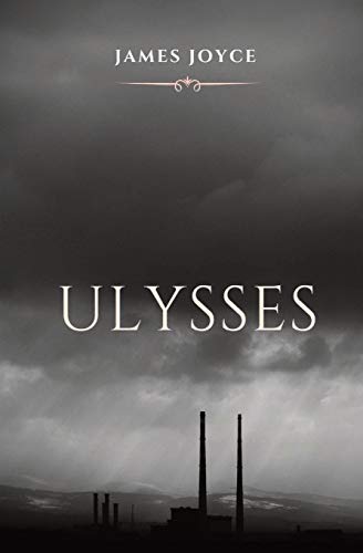 9782491251420: Ulysses: A book chronicling the passage through Dublin by a man, during an ordinary day, June 16, 1904. The title alludes to the hero of Homer's ... implicit and explicit, between the two wo