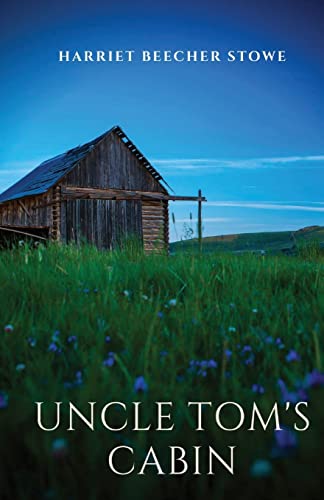 Stock image for Uncle Tom's Cabin: An anti-slavery novel by American author Harriet Beecher Stowe having a profound effect on attitudes toward African Americans and . lay the groundwork for the Civil War". for sale by Lucky's Textbooks