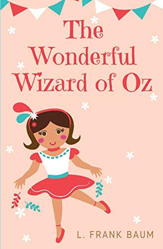 Stock image for The Wonderful Wizard of Oz: a 1900 American children's novel written by author L. Frank Baum and illustrated by W. W. Denslow for sale by Lucky's Textbooks