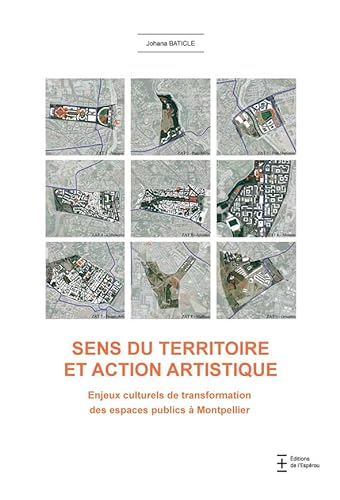 Beispielbild fr Sens du territoire et action artistique: Enjeux culturels de transformation des espaces publics  Montpellier zum Verkauf von Ammareal