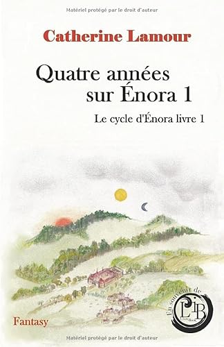 9782491265007: Quatre annes sur nora 1: Le cycle d'nora, livre 1 (French Edition)