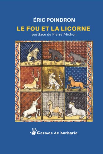 Beispielbild fr Le Fou et la Licorne (French Edition) zum Verkauf von GF Books, Inc.