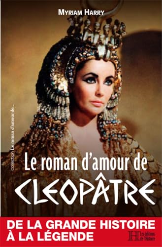 Beispielbild fr LE ROMAN D'AMOUR DE CLEOPATRE zum Verkauf von Gallix
