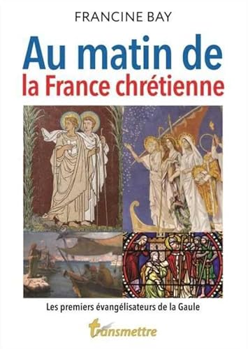 Beispielbild fr Au matin de la France chrEtienne zum Verkauf von Librairie Th  la page