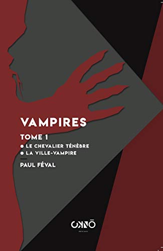 Beispielbild fr Vampires Tome 1: Le Chevalier Tnbre - La Vampire zum Verkauf von Gallix