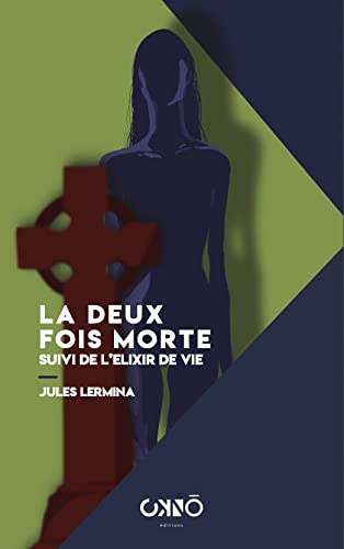 Stock image for La deux fois morte suivi de l'lixir de vie for sale by medimops