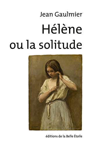 Beispielbild fr Hlne ou la solitude zum Verkauf von Gallix