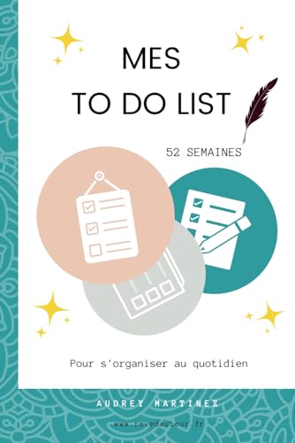 Beispielbild fr MES TO DO LIST (Carnet de listes - 52 semaines + planning) (Organisation et Vie d'auteur) (French Edition) zum Verkauf von Books Unplugged