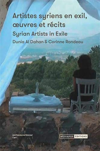 Beispielbild fr Artistes syriens en exil, oeuvres et rcits zum Verkauf von Ammareal