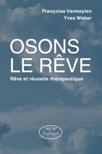 Beispielbild fr Osons le rve : Rve et russite thrapeuthique zum Verkauf von Ammareal