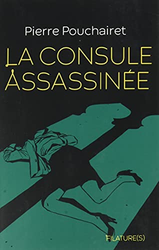 Beispielbild fr La Consule Assassine zum Verkauf von RECYCLIVRE