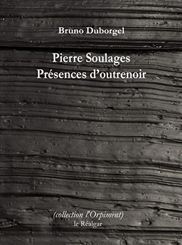 Imagen de archivo de Pierre Soulages - Prsences d'outrenoir a la venta por Gallix