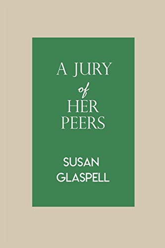 Beispielbild fr A Jury Of Her Peers by Susan Glaspell zum Verkauf von PBShop.store US