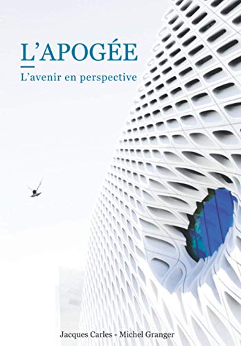 Stock image for L'APOGE: L'avenir en perspective for sale by medimops