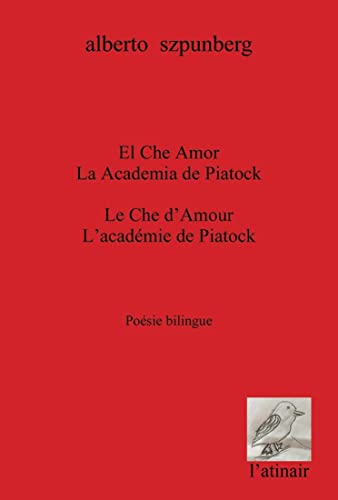 Stock image for El Che Amor/La Academia de Piatock - Le Che d'Amour / L'acadmie de Piatock: Posie bilingue for sale by Gallix