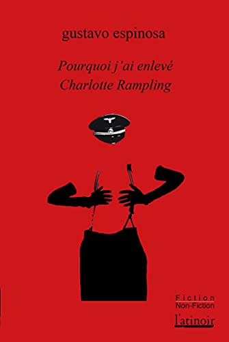 Beispielbild fr Pourquoi J'ai Enlev Charlotte Rampling zum Verkauf von RECYCLIVRE