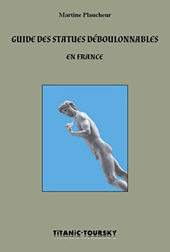 Beispielbild fr Guide des statues dboulonnables en France zum Verkauf von Gallix