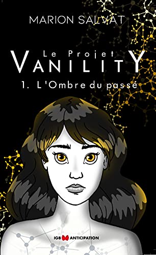 Imagen de archivo de Le Projet Vanility - 1 - L'ombre du pass a la venta por medimops