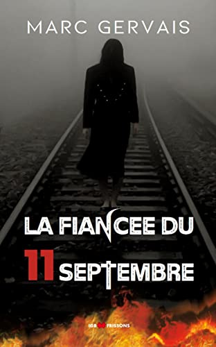 Beispielbild fr La Fiance du 11 septembre zum Verkauf von Ammareal