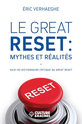 9782491861193: Le Great Reset : mythes et ralits: Suivi du dictionnaire critique du Great Reset